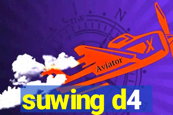 suwing d4